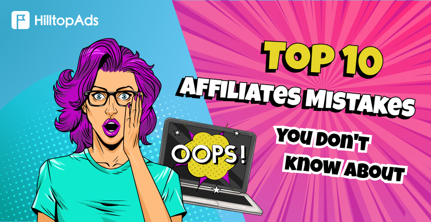 Top 10 Affiliates Mistakes in 2024 you Don't Know About